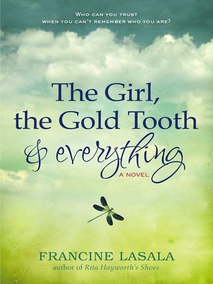 cover image of The Girl, the Gold Tooth, and Everything